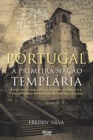 Portugal -  A Primeira Nação Templária