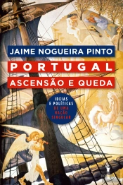 Portugal: Ascensão e Queda