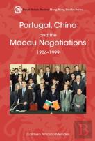 Portugal, China, And The Macau Negotiations, 1986â€“1999