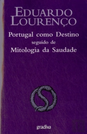 Portugal como Destino Seguido de Mitologia da Saudade