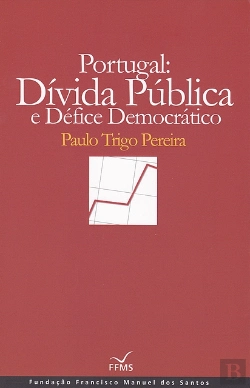 Bertrand.pt - Portugal:  Dívida Pública e Défice Democrático