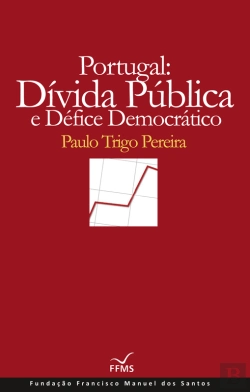 Bertrand.pt - Portugal: Dívida Pública E O Défice Democrático