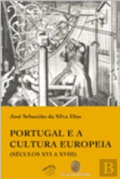 Portugal e a Cultura Europeia (séculos XVI a XVIII)