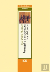 Portugal e a Escravatura dos Africanos