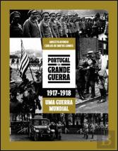Portugal e a Grande Guerra 1917 - 1918