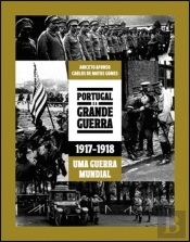 Portugal e a Grande Guerra 1917 - 1918