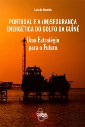 Portugal e a (In)Segurança Energética do Golfo da Guiné