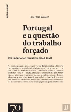 Bertrand.pt - Portugal E A Questão Do Trabalho Forçado
