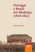 Portugal e Brasil em Mudança (1808-1822)