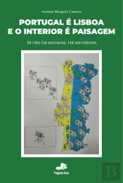 Portugal é Lisboa e o Interior é Paisagem