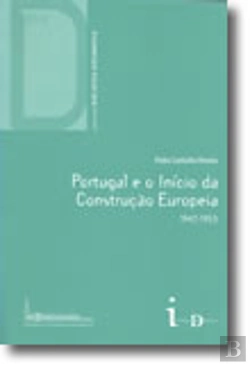 Bertrand.pt - Portugal e o Início da Construção Europeia