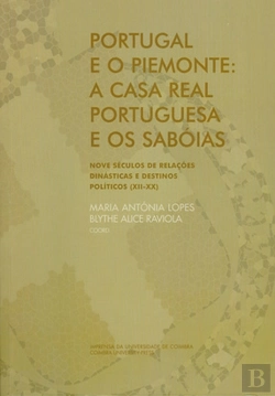 Bertrand.pt - Portugal e o Piemonte: A Casa Real Portuguesa e os Sabóias