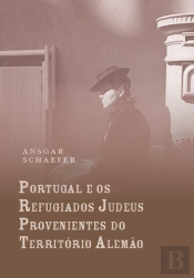 Portugal e os Refugiados Judeus Provenientes do Território Alemão