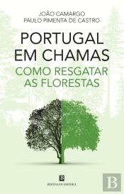 Portugal em Chamas - Como Resgatar as Florestas