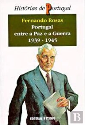 Portugal Entre a Paz e a Guerra 1939-1945