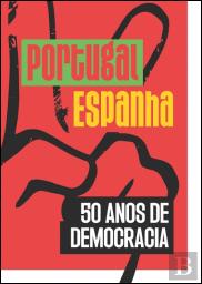 Portugal-Espanha - 50 Anos de Democracia