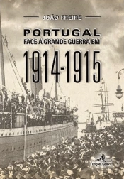 Portugal Face à Grande Guerra em 1914-1915