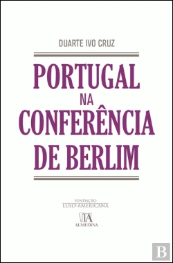 Bertrand.pt - Portugal na Conferência de Berlim