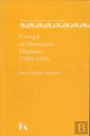 Portugal na Monarquia Hispânica - (1580-1640)