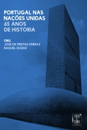 Portugal nas Nações Unidas - 65 Anos de História