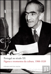Portugal no Século XX - Figuras e Momentos da Cultura - 1900-1939
