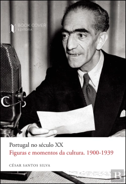 Bertrand.pt - Portugal no Século XX - Figuras e Momentos da Cultura - 1900-1939