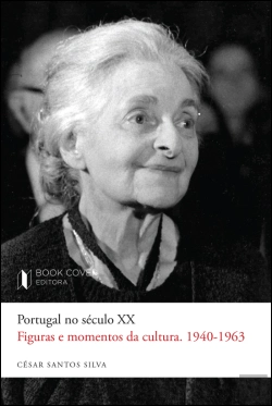 Bertrand.pt - Portugal no Século XX - Figuras e Momentos da Cultura - 1940-1963