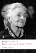 Portugal no Século XX - Figuras e Momentos da Cultura - 1940-1963