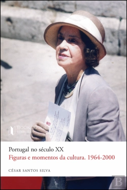 Bertrand.pt - Portugal no Século XX - Figuras e Momentos da Cultura - 1964-2000