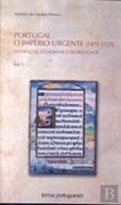 Portugal - O Império Urgente (1475-1525) 2 Volumes