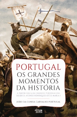Bertrand.pt - Portugal: Os Grandes Momentos da História