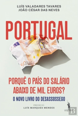 Bertrand.pt - Portugal - Porquê o País do Salário Abaixo de Mil Euros?