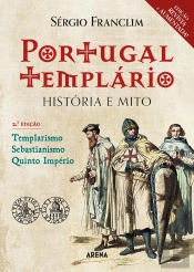 Portugal Templário: História E Mito (Edição Revista E Aumentada)