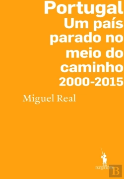 Bertrand.pt - Portugal: Um País Parado No Meio Do Caminho 2000-2015