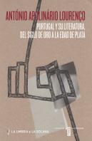 Portugal Y Su Literatura, Del Siglo De Oro A La Edad De Plata
