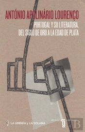 Portugal Y Su Literatura, Del Siglo De Oro A La Edad De Plata