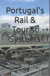 Portugal'S Rail & Tourist Systems