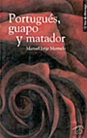 Português, Guapo Y Matador