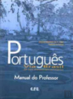 Bertrand.pt - Português Via Brasil: um Curso Avançado para Estrangeiros