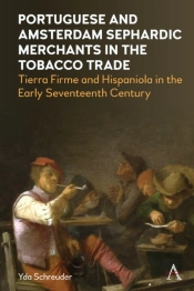 Portuguese And Amsterdam Sephardic Merchants In The Tobacco Trade