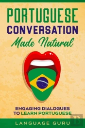 Portuguese Conversation Made Natural: En