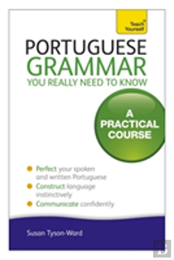 Bertrand.pt - Portuguese Grammar You Really Need To Know: Teach Yourself