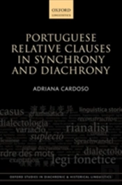 Portuguese Relative Clauses In Synchrony And Diachrony