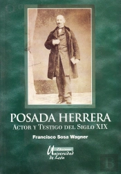 Posada Herrera, Actor Y Testigo Del Siglo Xix