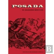 Posada. Mexican Engraver