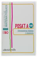 Posa'T A Punt, Geometria Basica I Mesura, Matematiques, Eso. Quadern