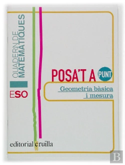 Bertrand.pt - Posa'T A Punt, Geometria Basica I Mesura, Matematiques, Eso. Quadern