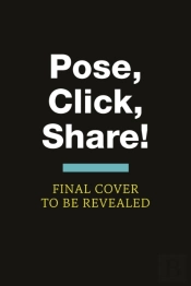 Pose, Click, Share!