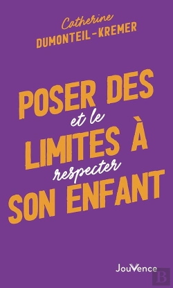 Bertrand.pt - Poser Des Limites À Son Enfant : Et Le Respecter