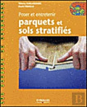 Poser Et Entretenir Parquets Et Sols Stratifies